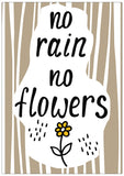 Spreukenbordje: No Rain, No Flowers! | Houten Tekstbord