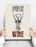 Spreukenbordje: Hands Up If You Love Wine! | Houten Tekstbord