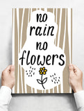 Spreukenbordje: No Rain, No Flowers! | Houten Tekstbord