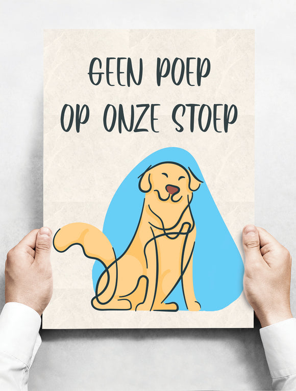 Wandbord: Geen poep op onze stoep! Hondenpoep bordje | 30 x 42 cm